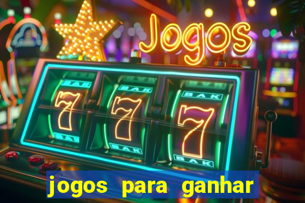 jogos para ganhar dinheiro sem aposta